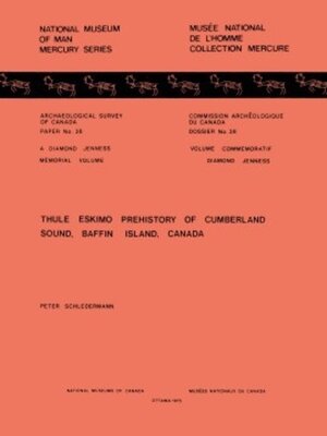 cover image of Thule Eskimo Prehistory of Cumberland Sound, Baffin Island, Canada
